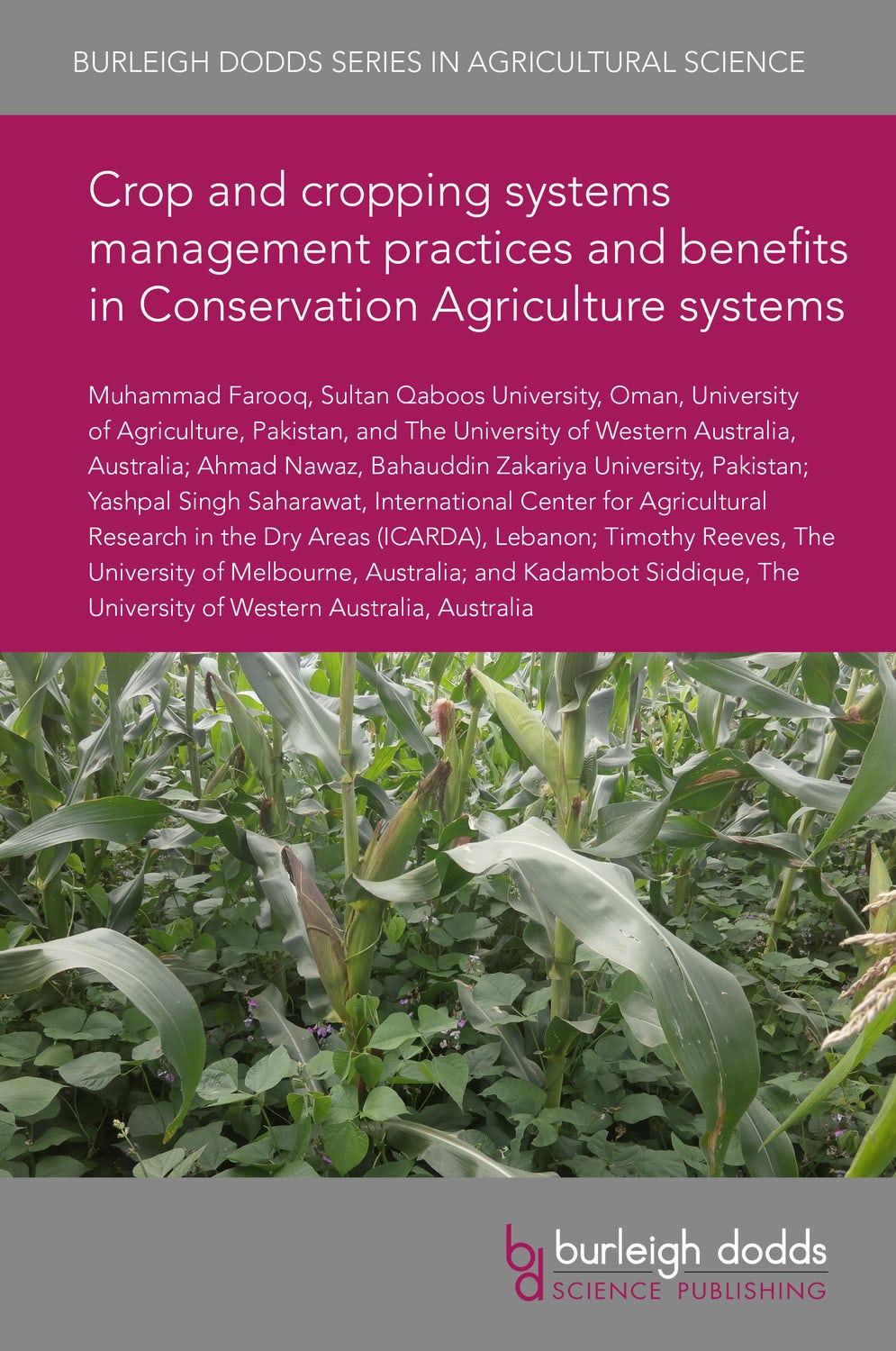 Book cover image for Crop and cropping systems management practices and benefits in Conservation Agriculture systems ISBN: 9781786765864